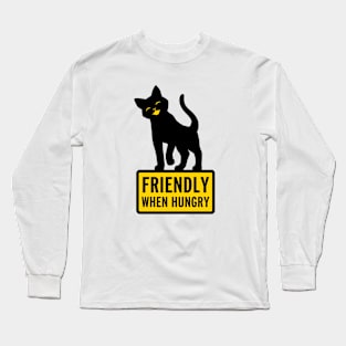 Friendly When Hungry Long Sleeve T-Shirt